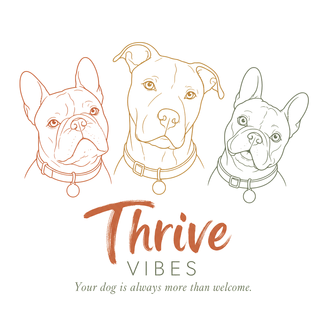 Thrive Vibes — your dog is always more than welcome.